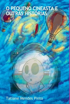 O Pequeno Cineasta E Outras Histórias - Mendes Pinto, Tatiane