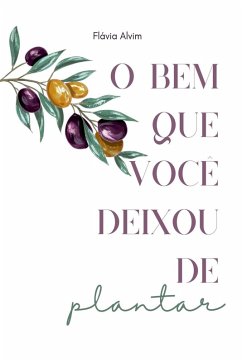 Cover O Bem Que Você Deixou De Plantar