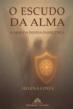 O Escudo da Alma - Costa, Helena