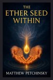 The Ether Seed Within The Ether Seed Within