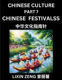 Chinese Culture (Part 7)- Chinese Traditional Festivals and Celebrations, Learn Mandarin Chinese Language, Discover Ancient History and Culture, Reading Chinese Characters, Words, Paragraphs, Short Stories and Essays, Easy Lessons for Beginners, English,