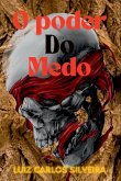 O Poder Do Medo