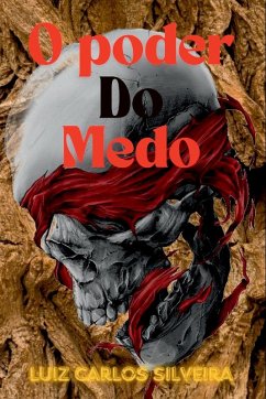 O Poder Do Medo - Carlos Silveira, Luiz
