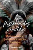A História Dos Vencidos