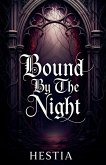Bound By The Night Bound By The Night