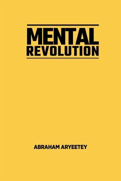 Mental Revolution - Aryeetey, Abraham Mental Revolution - Aryeetey, Abraham