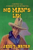 No Man's Law No Man's Law