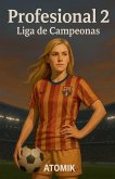 Profesional 2 Liga de Campeonas Profesional 2 Liga de Campeonas
