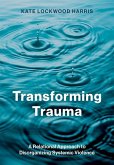 Transforming Trauma