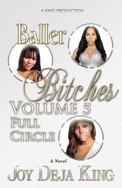 Baller Bitches Volume 5 Full Circle - King, Joy Deja