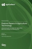 Feature Papers in Agriculture Technology Feature Papers in Agriculture Technology