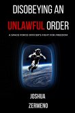 DISOBEYING AN UNLAWFUL ORDER