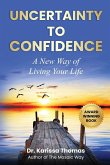 Uncertainty to Confidence