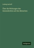 Über die Wirkungen des Sonnenlichtes auf den Menschen Über die Wirkungen des Sonnenlichtes auf den Menschen