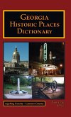 Georgia Historic Places Dictionary - Volume 1 Georgia Historic Places Dictionary - Volume 1