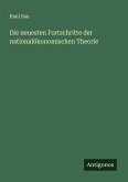 Die neuesten Fortschritte der nationalökonomischen Theorie