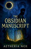 The Obsidian Manuscript The Obsidian Manuscript