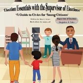 Election Essentials with the Supervisor of Elections Election Essentials with the Supervisor of Elections
