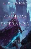 Las Cadenas de Esperanza Las Cadenas de Esperanza