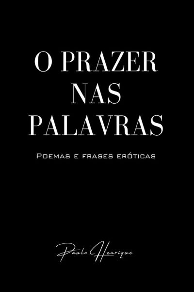 O Prazer Nas Palavras O Prazer Nas Palavras