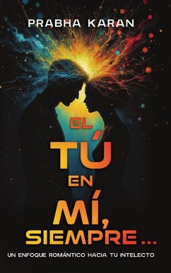 El Tú En Mí, Siempre... - Karan, Prabha El Tú En Mí, Siempre... - Karan, Prabha
