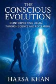 The Conscious Evolution The Conscious Evolution