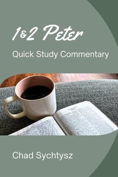 1 & 2 Peter QuickStudy Commentary Series - Sychtysz, Chad
