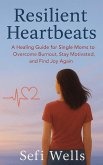 Resilient Heartbeats Resilient Heartbeats