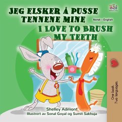 I Love to Brush My Teeth (Norwegian English Bilingual Book for Kids) I Love to Brush My Teeth (Norwegian English Bilingual Book for Kids)