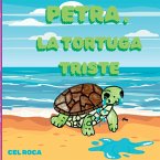 Petra, La Tortuga Triste.