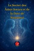Le Secret des Âmes S¿urs et de la Date de Naissance Le Secret des Âmes S¿urs et de la Date de Naissance