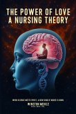 THE POWER OF LOVE A NURSING THEORY