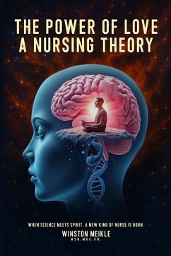 THE POWER OF LOVE A NURSING THEORY - Meikle, Winston