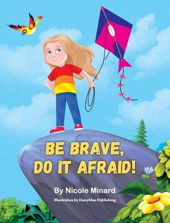 Be Brave, Do It Afraid! - Minard, Nicole