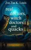 Real Doctors, Witch Doctors, and Quacks Real Doctors, Witch Doctors, and Quacks