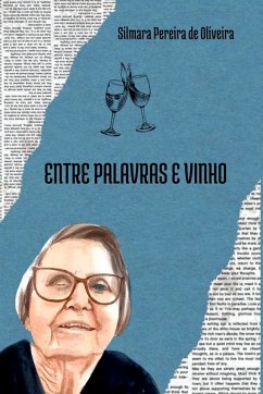 Entre Palavras E Vinho - Pereira de Oliveira, Silmara