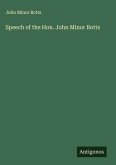 Speech of the Hon. John Minor Botts