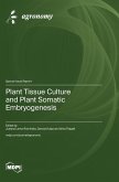 Plant Tissue Culture and Plant Somatic Embryogenesis Plant Tissue Culture and Plant Somatic Embryogenesis