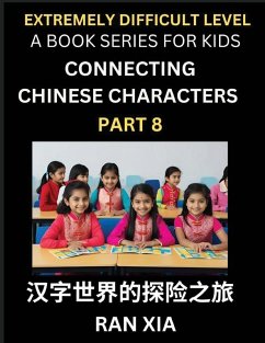 Cover Simplified Chinese Characters for Kids (Part 8)- Extremely Difficult Level Test Series for Children to Recognize Chinese Characters by Column Matching, Suitable for HSK All Levels, Fast Learn Reading Mandarin Chinese Language, Culture, History with Simpli