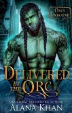 Delivered By The Orc