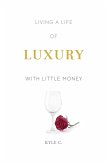Living a Life of Luxury with Little Money