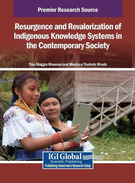 Resurgence and Revalorization of Indigenous Knowledge Systems in the Contemporary Society Resurgence and Revalorization of Indigenous Knowledge Systems in the Contemporary Society