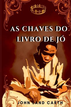 As Chaves Do Livro De Jó - Land Carth, John