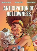 Anticipation of Hollowness Anticipation of Hollowness