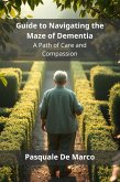 Guide to Navigating the Maze of Dementia (eBook, ePUB)