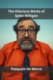 The Hilarious Works of Spike Milligan (eBook, ePUB)
