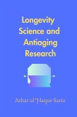 Longevity Science and Antiaging Research (eBook, ePUB) Longevity Science and Antiaging Research (eBook, ePUB)