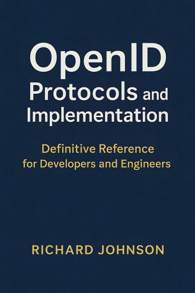 OpenID Protocols and Implementation (eBook, ePUB) OpenID Protocols and Implementation (eBook, ePUB)