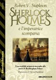Sherlock Holmes e l'imperatrice scomparsa (eBook, ePUB) Sherlock Holmes e l'imperatrice scomparsa (eBook, ePUB)