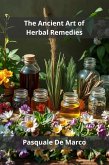 The Ancient Art of Herbal Remedies (eBook, ePUB)
